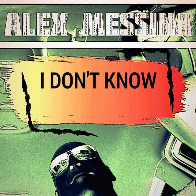 I-dont-know-Alex-Messina